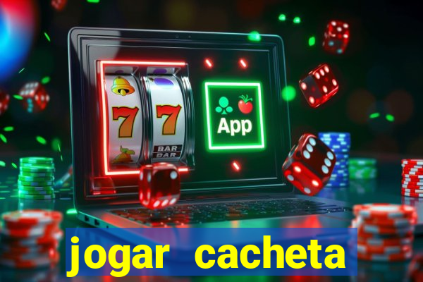 jogar cacheta online valendo dinheiro